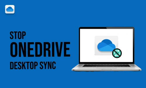 How to Stop Onedrive Desktop Sync